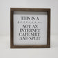 This Is Not An Internet Cafe Sign - Small Batch Soaps